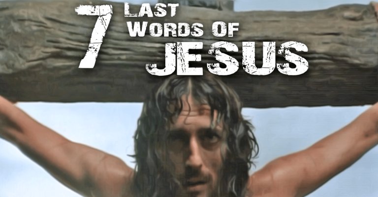 The Last 7 Words Of Jesus